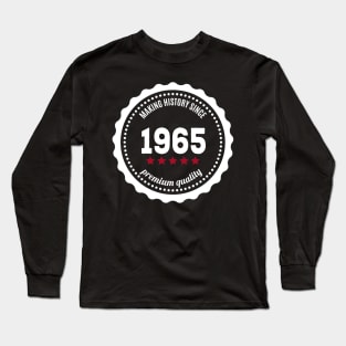 Making history since 1965 badge Long Sleeve T-Shirt